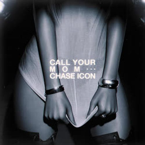 Chase Icon Call Your Mom cover artwork
