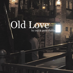 yuji & putri dahlia — Old Love cover artwork