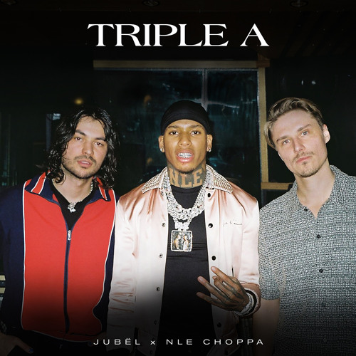 Jubël & NLE Choppa — Triple A cover artwork