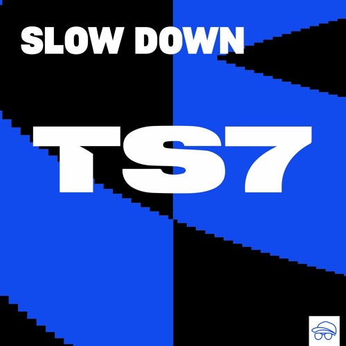 TS7 — Slow Down cover artwork