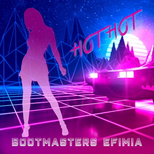 Bootmasters & Efimia — Hot Hot cover artwork
