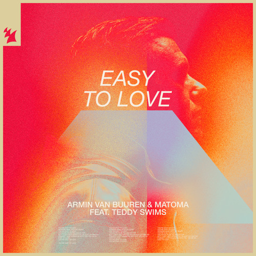 Armin van Buuren & Matoma ft. featuring Teddy Swims Easy To Love cover artwork