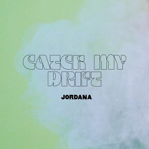 Jordana — Catch My Drift cover artwork