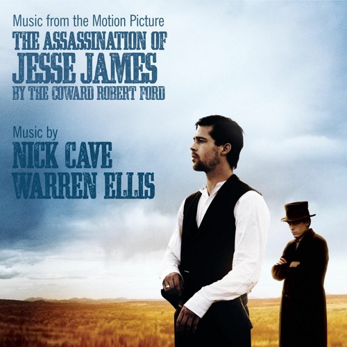 Nick Cave &amp; Warren Ellis The Assassination Of Jesse James By The Coward Robert Ford OST cover artwork