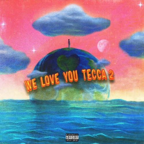 Lil Tecca — We Love You Tecca 2 cover artwork