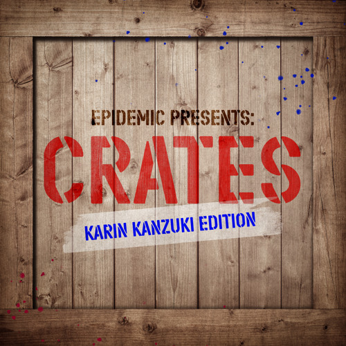 Various Artists Epidemic Presents: Crates (Karin Kanzuki Edition) cover artwork