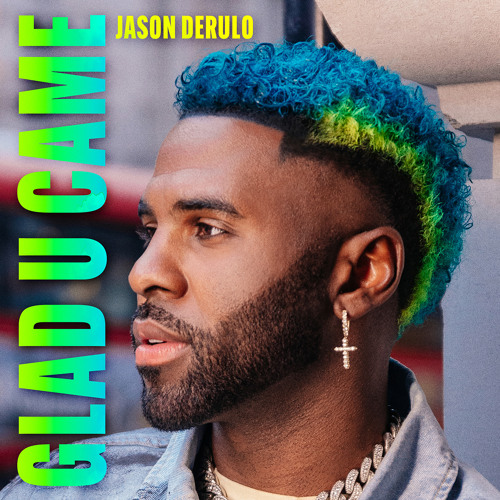 Jason Derulo — Glad U Came cover artwork