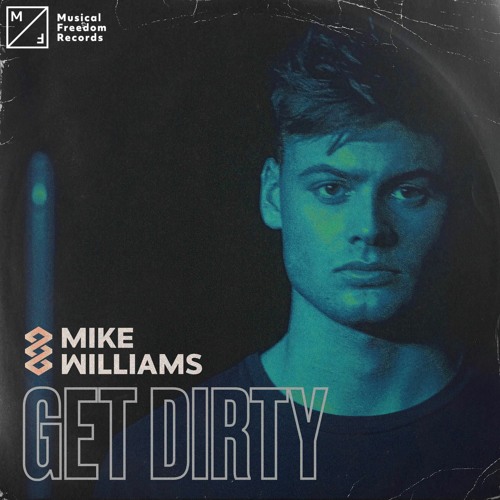 Mike Williams — Get Dirty cover artwork