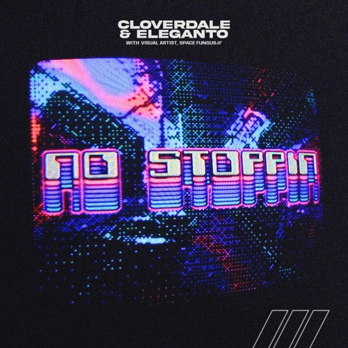 Cloverdale & Eleganto — No Stoppin cover artwork