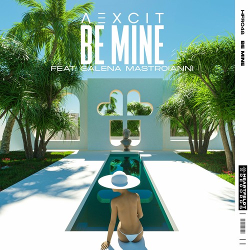 Aexcit featuring Salena Mastroianni — Be Mine cover artwork