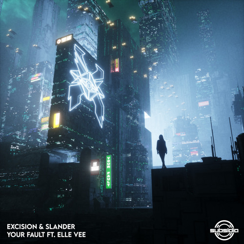 Excision & SLANDER ft. featuring Elle Vee Your Fault cover artwork