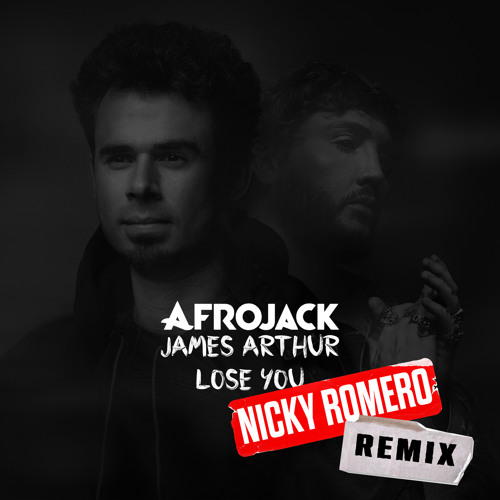 AFROJACK & James Arthur — Lose You (Nicky Romero Remix) cover artwork
