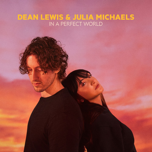 Dean Lewis & Julia Michaels — In a Perfect World cover artwork