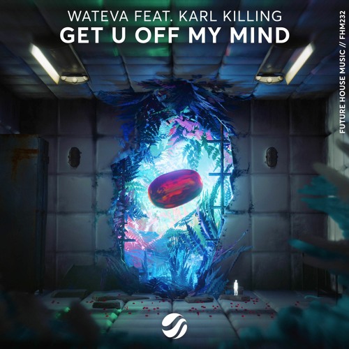 WATEVA — Get U Off My Mind cover artwork