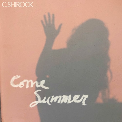 C. SHIROCK Come Summer cover artwork