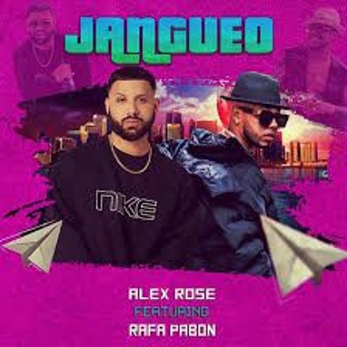 Alex Rose featuring Rafa Pabón — Jangueo cover artwork