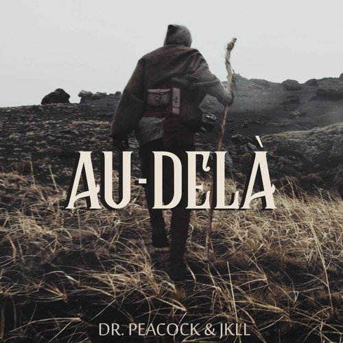 Dr. Peacock & JKLL — Au-delà cover artwork