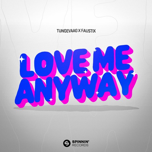 Tungevaag & Faustix — Love Me Anyway cover artwork