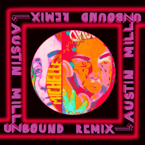 Michelle UNBOUND (Austin Millz Remix) cover artwork