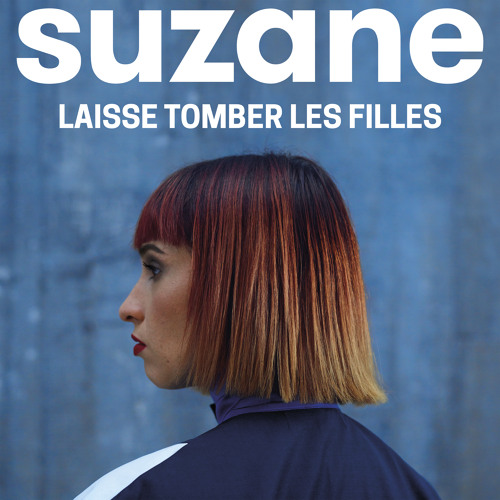 Suzane — Laisse tomber les filles cover artwork