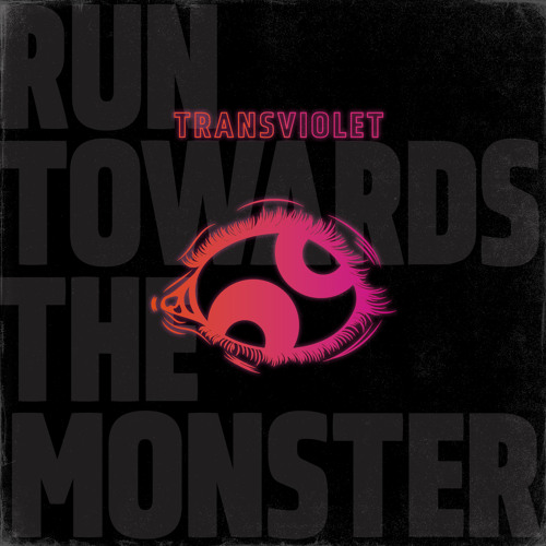 Transviolet — Run Towards The Monster cover artwork