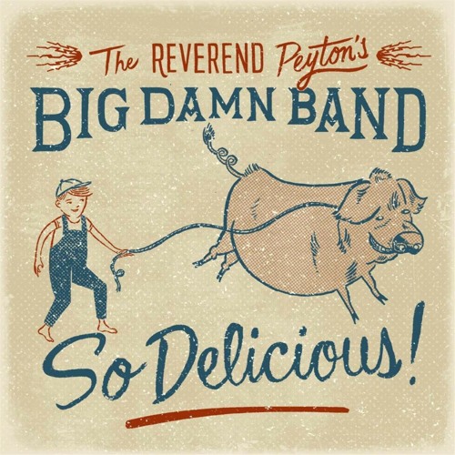 The Reverend Peyton&#039;s Big Damn Band — Raise A Little Hell cover artwork