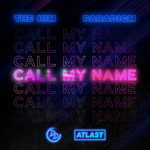 The Him & Paradigm — Call My Name cover artwork