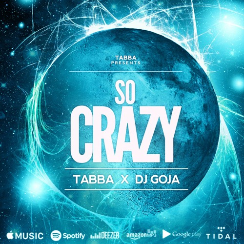 Tabba & DJ Goja So Crazy cover artwork