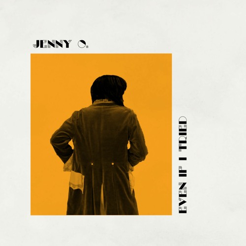 Jenny O. Even If I Tried cover artwork