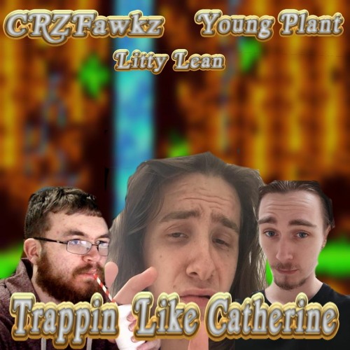 CRZFawkz & Young Plant — Trappin&#039; Like Catherine cover artwork