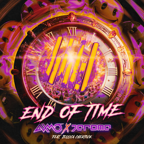 AXMO & Jerome featuring Jessica Chertock — End Of Time cover artwork