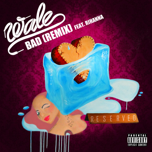 Wale ft. featuring Rihanna Bad (Remix) cover artwork