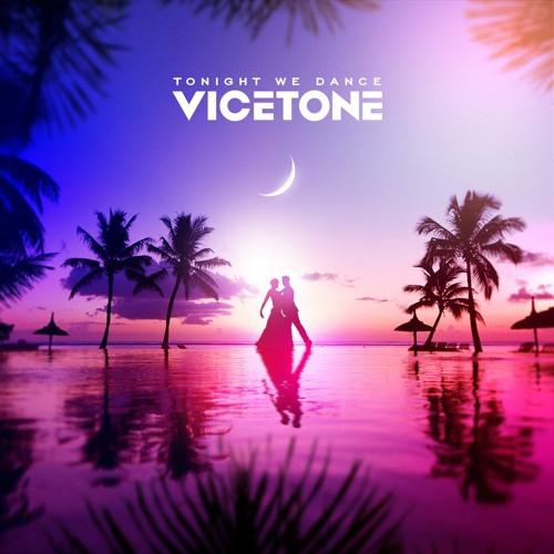 Vicetone — Tonight We Dance cover artwork