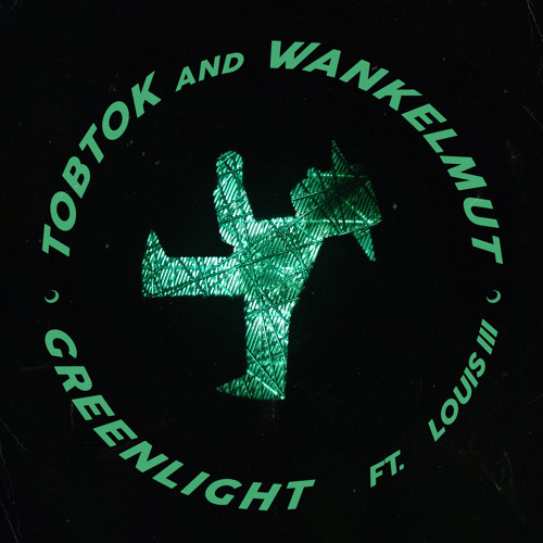 Tobtok & Wankelmut ft. featuring Louis III Greenlight cover artwork