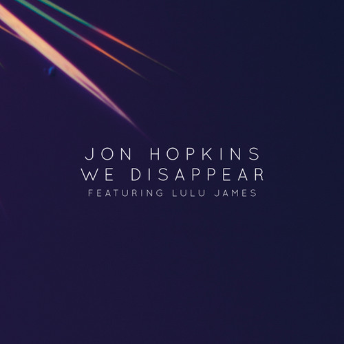 Jon Hopkins featuring Lulu James — We Disappear cover artwork