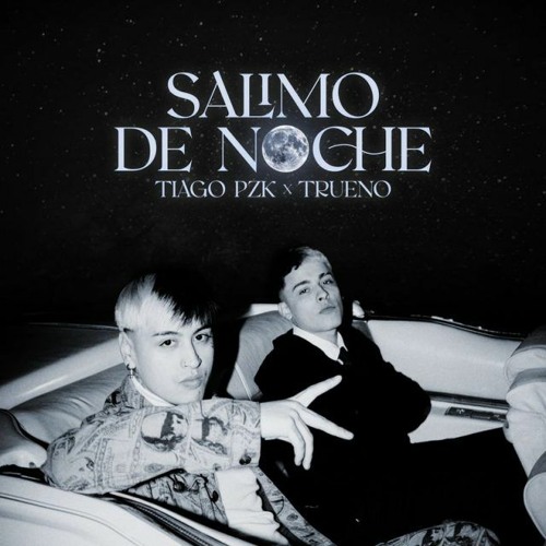 Tiago PZK & Trueno Salimo de Noche cover artwork