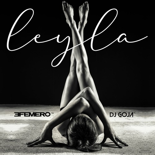 Efemero ft. featuring DJ Goja Leyla cover artwork