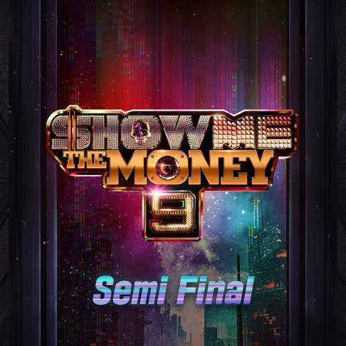  Show Me The Money 9 Semi Final cover artwork