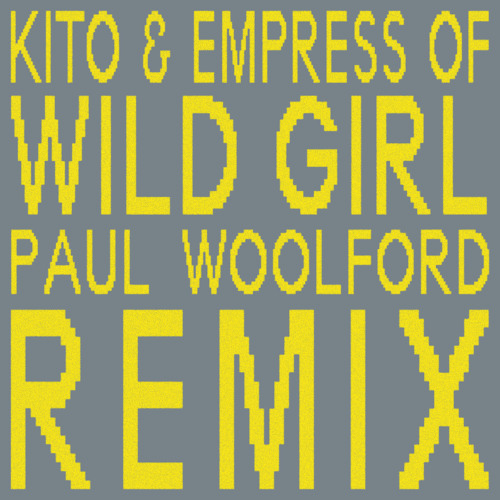 Kito & Empress Of — Wild Girl (Paul Woolford Remix) cover artwork