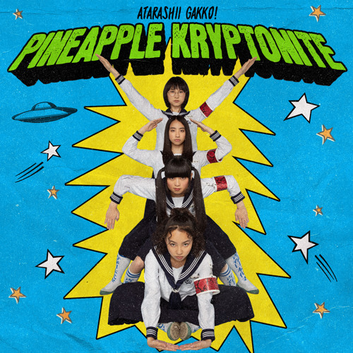 ATARASHII GAKKO! Pineapple Kryptonite cover artwork