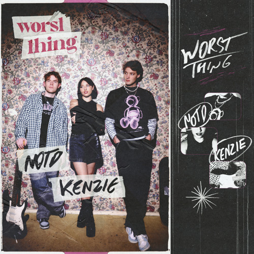 NOTD & kenzie Worst Thing cover artwork