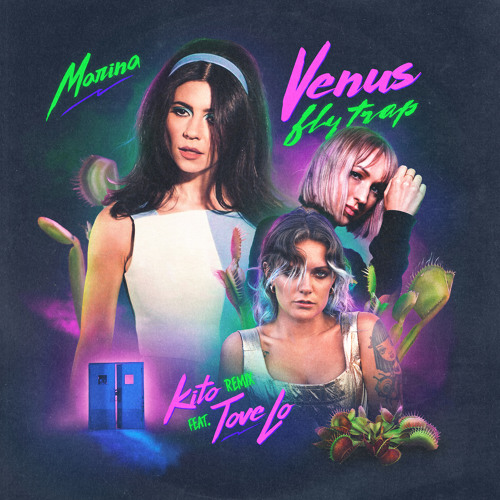 MARINA featuring Tove Lo — Venus Fly Trap (Kito Remix) cover artwork