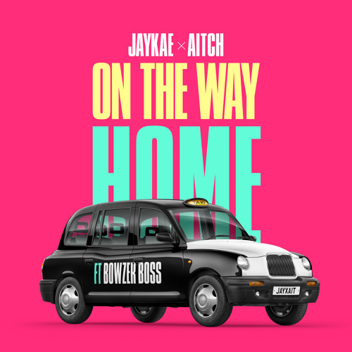 Jaykae & Aitch featuring Bowzer Boss — On The Way Home cover artwork