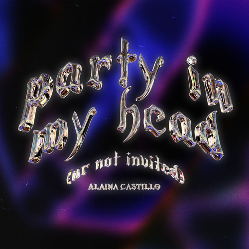Alaina Castillo — party in my head (ur not invited) cover artwork