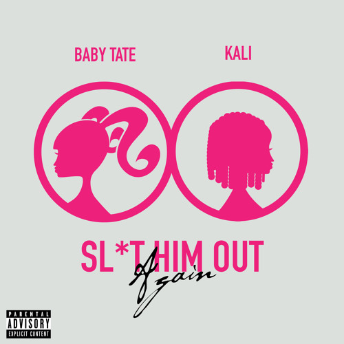 Baby Tate featuring Kaliii — Slut Him Out Again cover artwork