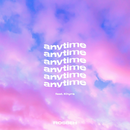 Rosbeh featuring Khyra — Anytime cover artwork