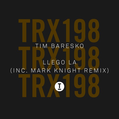 Tim Baresko — Llego La (Mark Knight Remix) cover artwork