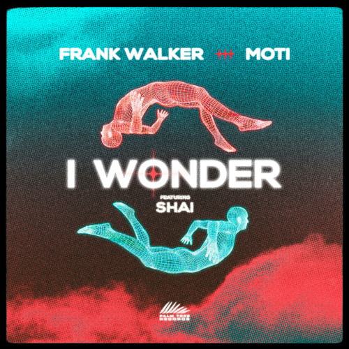 Frank Walker & MOTi ft. featuring Shai I Wonder cover artwork
