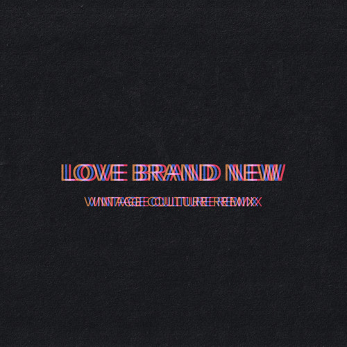 Bob Moses — Love Brand New (Vintage Culture Remix) cover artwork