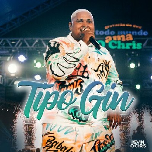 MC Kevin o Chris — Tipo Gin cover artwork